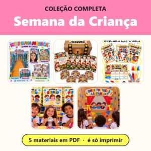 Coleção Semana da Criança Completa — 5 materiais